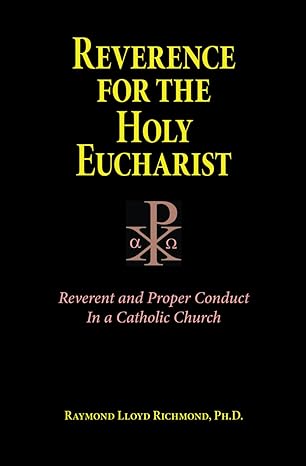 Reverence for the Holy Eucharist